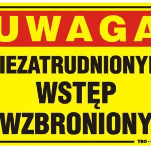 TABLICA 35*25CM UWAGA! NIEZATRUDNIONYM WSTĘP WZBRONIONY - TAB T020